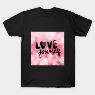 Love yourself T-Shirt